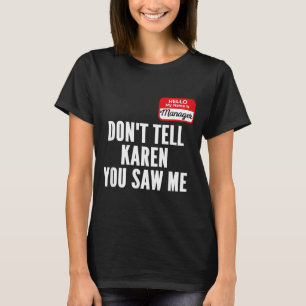 Funny Karen Halloween Costume Hello Name is T-Shirt