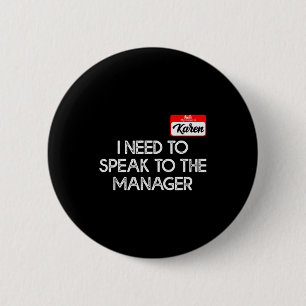 Funny Karen Halloween Costume Speak To The Manager 6 Cm Round Badge