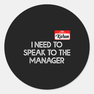 Funny Karen Halloween Costume Speak To The Manager Classic Round Sticker