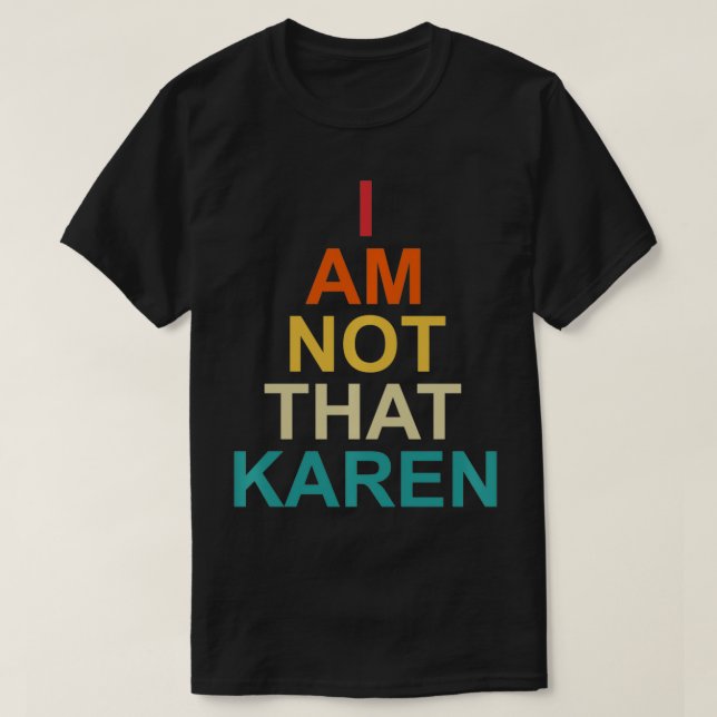 Funny Karen Meme Sayings I'm Not That Karen Pullov T-Shirt (Design Front)