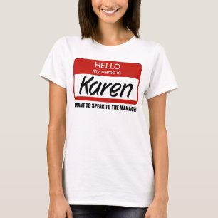 Funny Karen Name Badge Speak to Manager T-Shirt