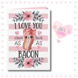 Funny Kawaii Bacon Birthday Anniversary Valentine Card