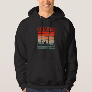 Funny Kayak Boating Canoe Kayaking Because Murder  Hoodie
