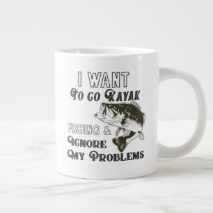 Funny Kayak Fishing Quote Mug