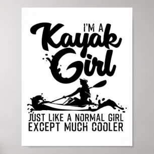 Funny Kayaking Gift For Women Cool Kayak Girl Padd Poster