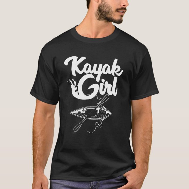 Funny Kayaking Gift For Women Cool Kayak Girl Padd T-Shirt (Front)