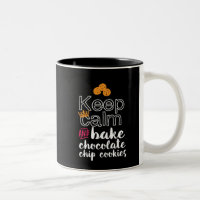 Funny Keep Calm and Bake Chocolate Chip Cookies