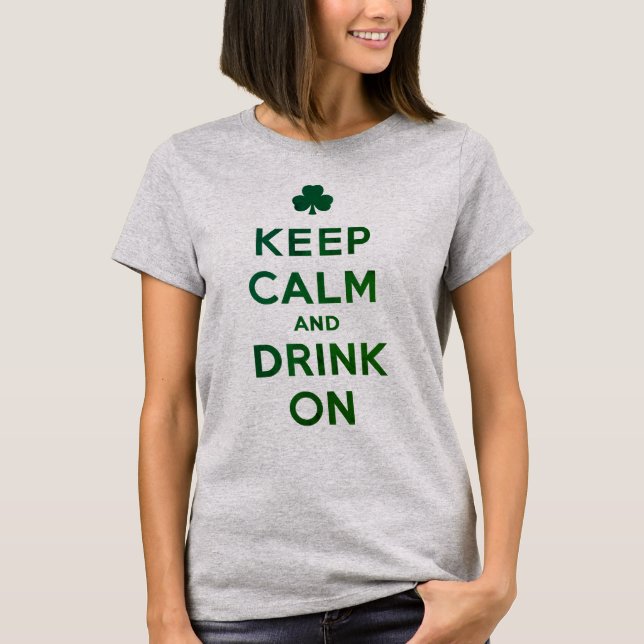 Funny Keep Calm and Drink On St. Patrick shirt (Front)