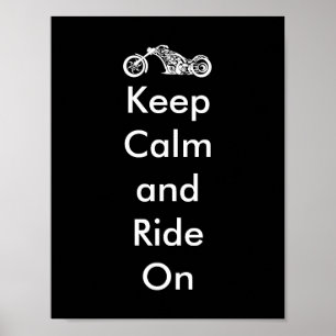 Funny Keep Calm and Ride On Motorcycle Poster