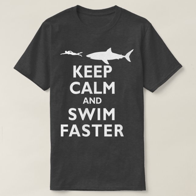 Funny Keep Calm and Swim Faster Shark Swimming Swi T-Shirt (Design Front)