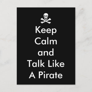 Funny Keep Calm and Talk Like a Pirate Postcard