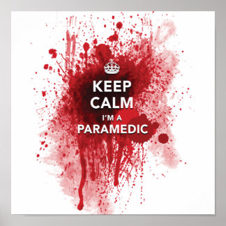 Funny 'Keep Calm, I'm a Paramedic' 12 x 12 Poster
