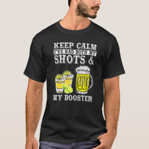 Funny Keep Calm I've Had Both My Shots And My Boos T-Shirt