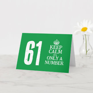Funny keep calm meme 61st Birthday greeting card