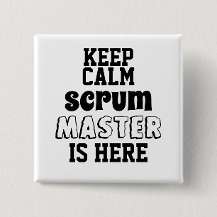 Funny keep calm Scrum Master is Here 15 Cm Square Badge