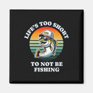 Funny Keep On Fishing Fun Chill Trout Fisherman Magnet