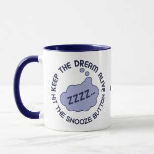 Funny "Keep The Dream Alive" custom name mugs