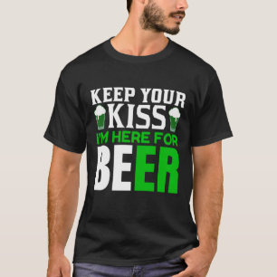 Funny Keep your Kiss St. Patrick's Day Party Humou T-Shirt