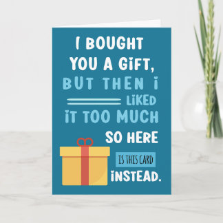 Funny Kept Your Gift Birthday Greeting Card For 