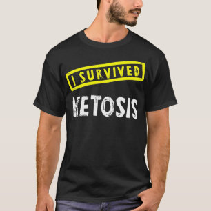 Funny Keto Diet I Survived Ketosis Workout  T-Shirt