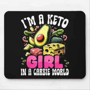 Funny Keto Gift - I'm A Carbie Girl In A Keto Worl Mouse Pad