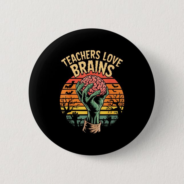 Funny Key Quote All Teachers Love Brains Cool Hall 6 Cm Round Badge (Front)