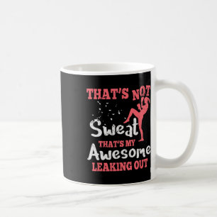 Funny Kick Boxing For Women - That's Not Sweat Coffee Mug