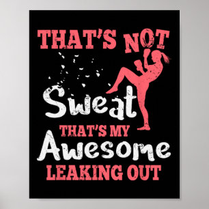 Funny Kick Boxing For Women - That's Not Sweat Poster