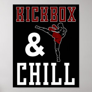 Funny Kickbox And Chill Kickboxing Quote Meme Gift Poster