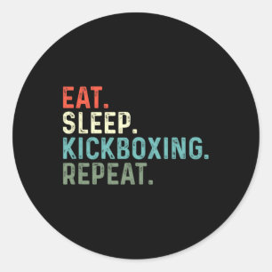 Funny Kickboxers Eat Sleep Kickboxing Classic Round Sticker