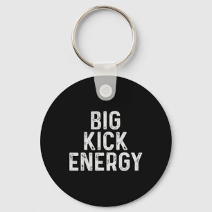 Funny Kickboxing Big Kick Energy Key Ring