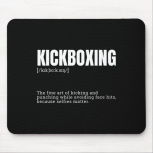 Funny Kickboxing Hobby Quote Definition Mouse Pad