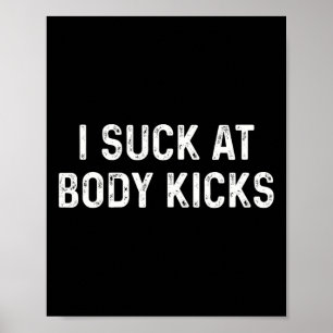 Funny Kickboxing Muay Thai Body Kicks Poster