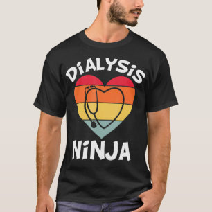 Funny Kidney Gift Nephrology Nurse Ninja Dialysis T-Shirt