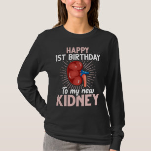 Funny Kidney Transplant Anniversary T-Shirt