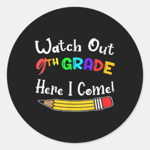Funny Kids Back To School Watch Out 9th Grade Here Classic Round Sticker