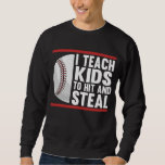 Funny Kids Baseball Coach Sweatshirt<br><div class="desc">Funny Kids Baseball Coach. Softball Baseball Quotes.</div>