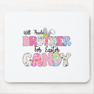 Funny Kids Eggs Will Trade Brother For Easter Cand Mouse Pad