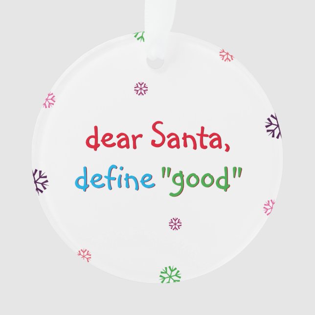 Funny Kids Santa Define Good Christmas Holiday Ornament (Front)
