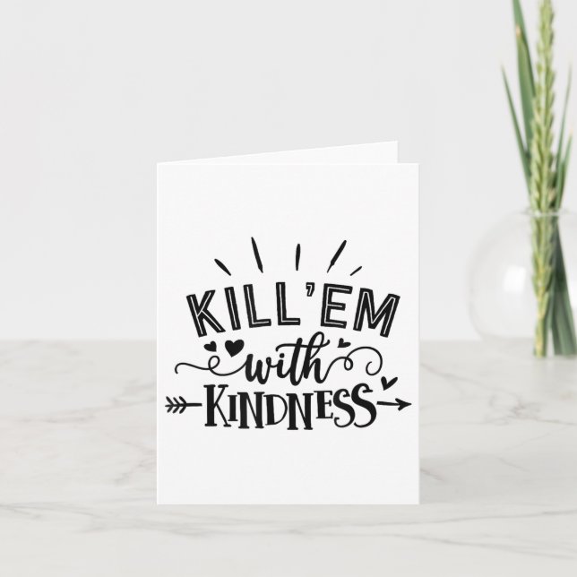 Funny Kill'em With Kindness Motivational Woman  Card (Front)