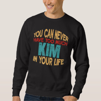 Funny Kim Personalised  First Name Joke Item Sweatshirt