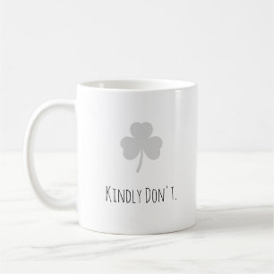 Funny "Kindly Don't." Modern Typography Introvert Coffee Mug