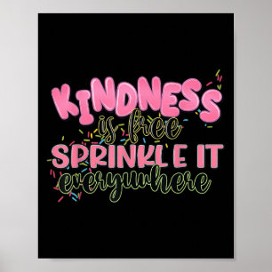 Funny Kindness Is Free Sprinkle It Everywhere Retr Poster