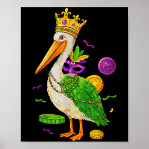 Funny King Pelican Mardi Gras Beads New Orleans Ca Poster