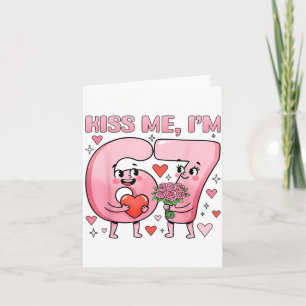 Funny Kiss Me I'm 67 Cute Valentine's Day Couples Card