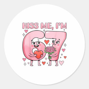 Funny Kiss Me I'm 67 Cute Valentine's Day Couples  Classic Round Sticker
