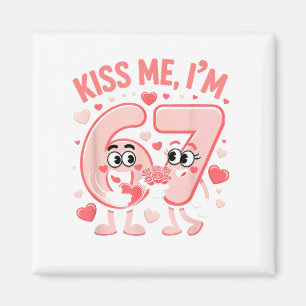 Funny Kiss Me I'm 67 Cute Valentine's Day Couples Magnet