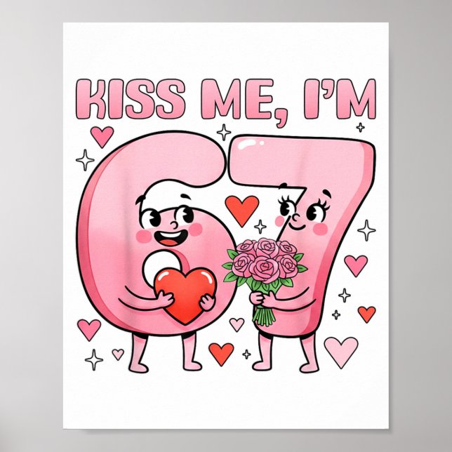 Funny Kiss Me I'm 67 Cute Valentine's Day Couples  Poster (Front)