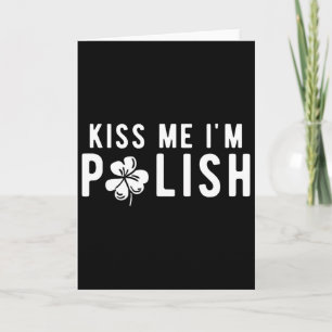 Funny Kiss Me I'm Polish St. Patrick's Day Card
