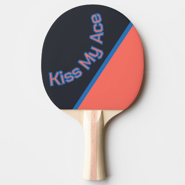 Funny Kiss My Ace Custom Quote Initial Ping Pong Paddle (Front)